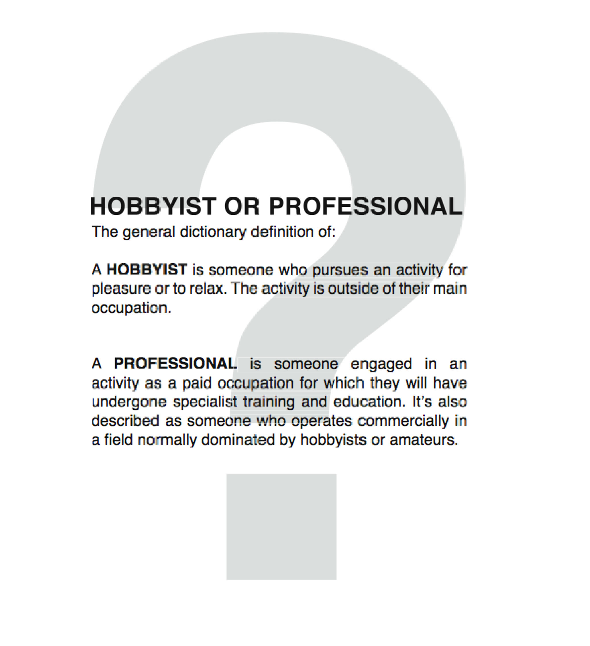 Hobbyist or Professional?